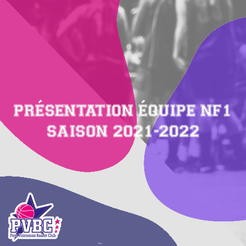 PR&Eacute;SENTATION DE NOTRE &Eacute;QUIPE NF1 SAISON 2021-2022