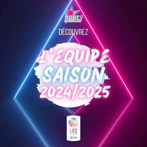 D&eacute;couvrez la nouvelle &eacute;quipe de LF2 du PVBC &eacute;dition 2024/2025