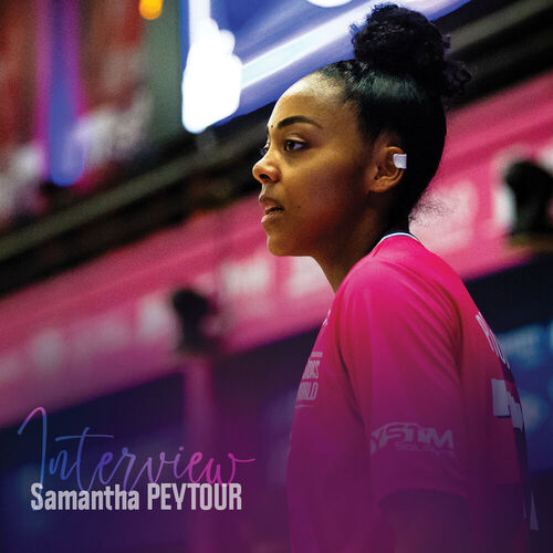 L'interview de Samantha PEYTOUR L'interview de Samantha PEYTOUR